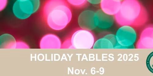 Holiday Tables Exhibit
