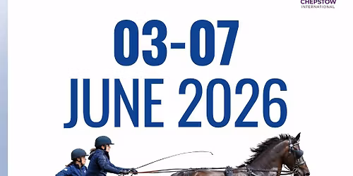 FEI Chepstow & Cricklands National HDT