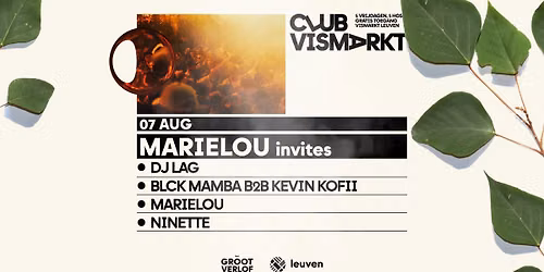 CLUB VISMARKT | MARIELOU invites DJ Lag, Blck Mamba x Kevin Kofii, Ninette