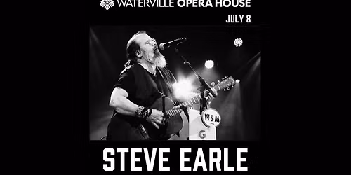 Steve Earle—Solo & Acoustic in Waterville, ME
