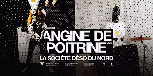 SOLD OUT | Angine de Poitrine + La Soci\u00e9t\u00e9 D\u00e9so du Nord