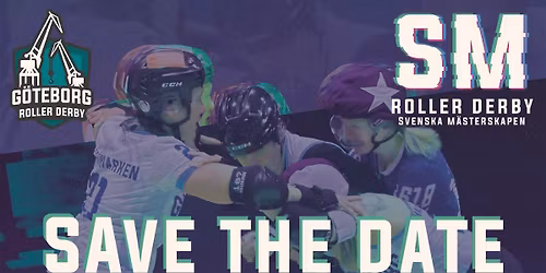 SAVE THE DATE - SM I ROLLER DERBY