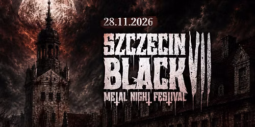 BLACK METAL NIGHT FESTIVAL VOL. VII SZCZECIN