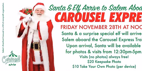 Santa & Elf Arrive to Salem Aboard the Carousel Express Train