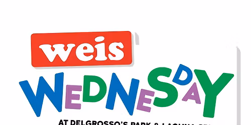 Weis Wednesday at DelGrosso's Park