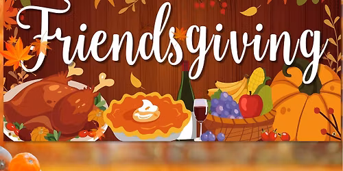 7th Annual FriendsGiving