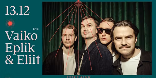 Laine Live: VAIKO EPLIK & ELIIT