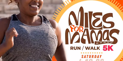 Miles For Mamas 5K 2026!
