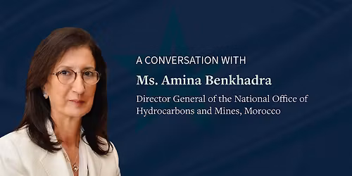 A Conversation with Ms. Amina Benkhadra
