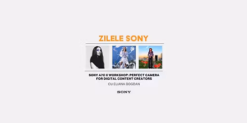Sony A7C II \u2013 Perfect camera for digital content creators, al\u0103turi de Eliana Bogdan