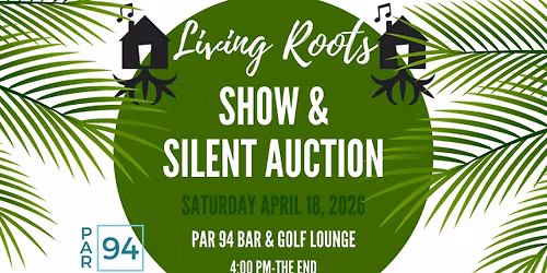 Living Roots Fundraising show & silent auction