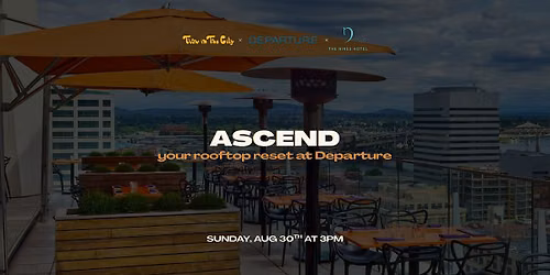 ASCEND: your rooftop reset at Departure