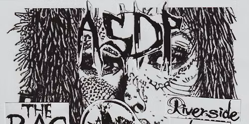 JUNE 27 - ASDP | THE BAG | A DIRE SETBACK | RIVERSIDE STASIS