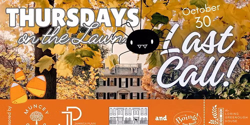 Thursdays on the Lawn - LAST CALL & HALLOWEEN!