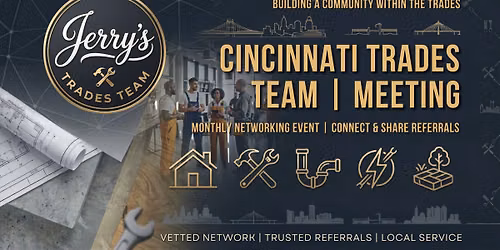 Trades Team Networking Meeting - Cincinnati Branch