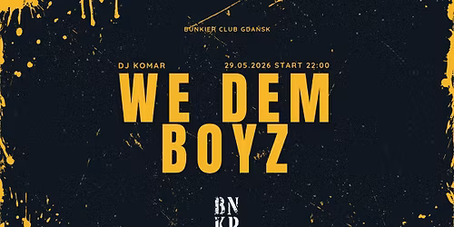 WE DEM BOYZ | DJ KOMAR