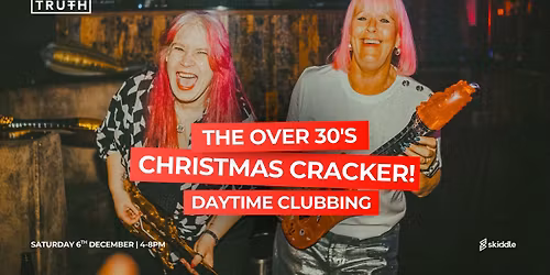 The Over-30s Christmas Cracker at Truth
