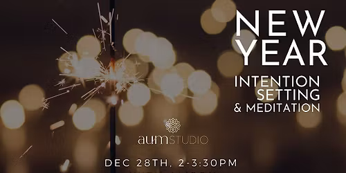New Year Intention Setting & Meditation
