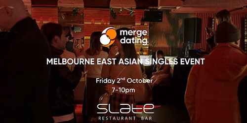 Melbourne | East Asian Singles Event | Slate Bar | Friday 2nd October