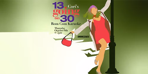 13 Going on 30: Cori's Birthday Karaoke \ud83c\udfa4