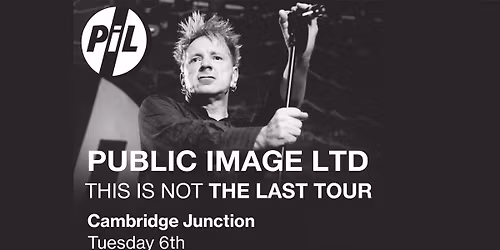 Public Image Ltd LIVE in Cambridge!