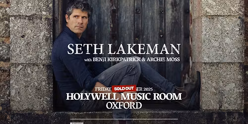 Seth Lakeman Trio at Holywell Music Room | Oxford \/\/ SOLD OUT
