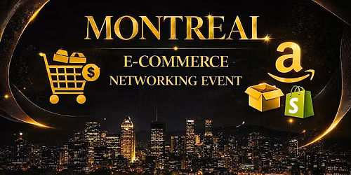 Montreal Hottest E-commerce Networking Event