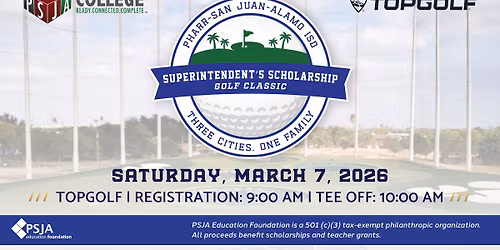 2nd Annual PSJA Superintendent's Scholarship Golf Classic