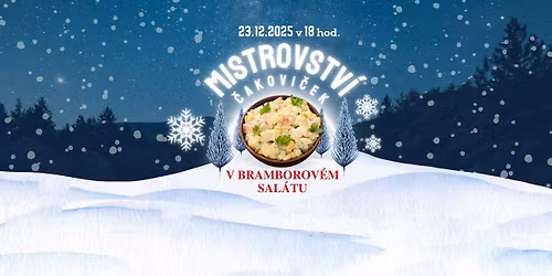 \ud83e\udd54\ud83c\udfc6 Mistrovstv\u00ed \u010cakovi\u010dek v bramborov\u00e9m sal\u00e1tu \ud83c\udfc6\ud83e\udd54