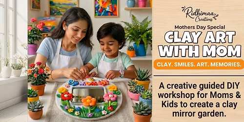 Clay Art & memories With Mom: Mothers day Special