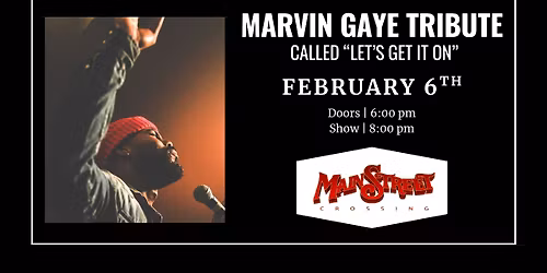 Marvin Gaye Tribute called Let's Get It On | LIVE at Main Street Crossing