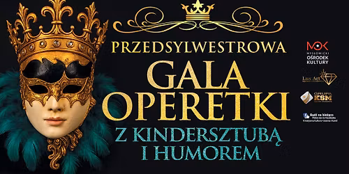 PRZEDSYLWESTROWA GALA OPERETKI Z KINDERSZTUB\u0104 I HUMOREM