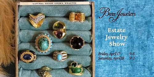 Estate Jewelry Show at Betz Jewelers