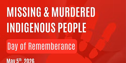 Day of Remembrance: Missing & Murdered Indigenous People