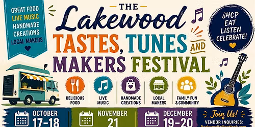 THE LAKEWOOD TASTES, TUNES AND MAKERS FESTIVAL