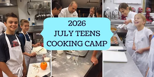 July Teens Cooking Camp - Week 3