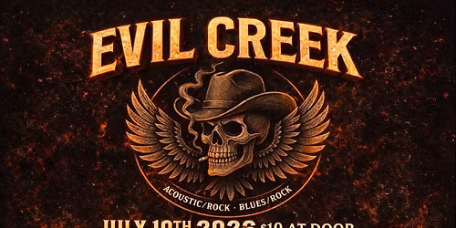 EVIL CREEK LIVE Acoustic Rock \u2022 Blues Rock w\/ Special Guests Copper Moon