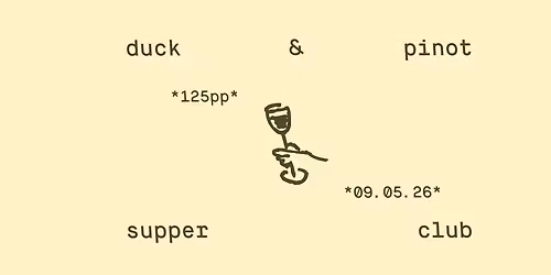 [SOLD OUT] Duck & Pinot at Supper Club