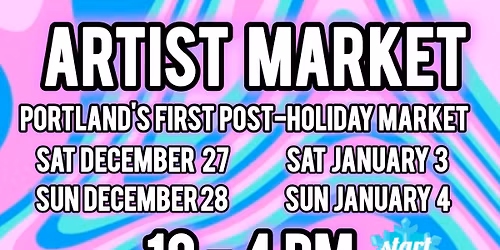 Post-Holiday Artist Market [Weekend 1, Day 1]