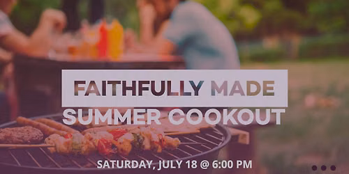 Faithfully Made Summer Cookout