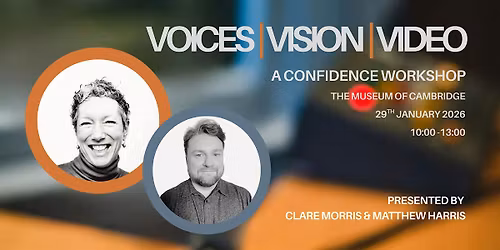 Voices, Vision, Video: The Confidence Workshop