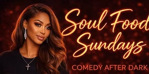 Soul Food Comedy After Dark