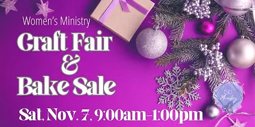 15:10 Women's Ministry Craft Fair & Bake Sale