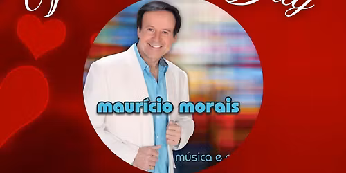 Valentine\u2019s Day Dinner & Dance with Maur\u00edcio Morais & Band!