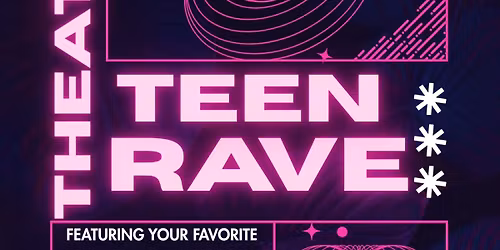Broadway Rave for TEENS! 