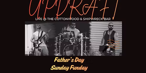THE UPDRAFT LIVE @ THE COTTONWOOD FATHER\u2019S DAY SUNDAY FUNDAY