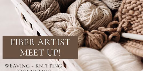 Yarn & Fiber Artist Meet Up