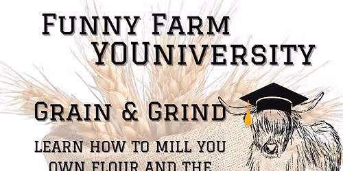 Grain & Grind: Flour Milling Class