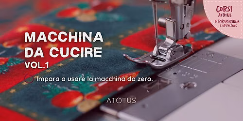 Impara a usare la macchina da cucire Vol. 1