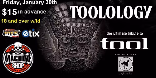 TOOLOLOGY at The Machine Shop
